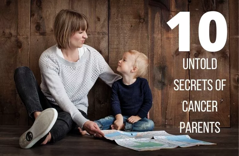 10 Untold Secrets Of Cancer Parent
