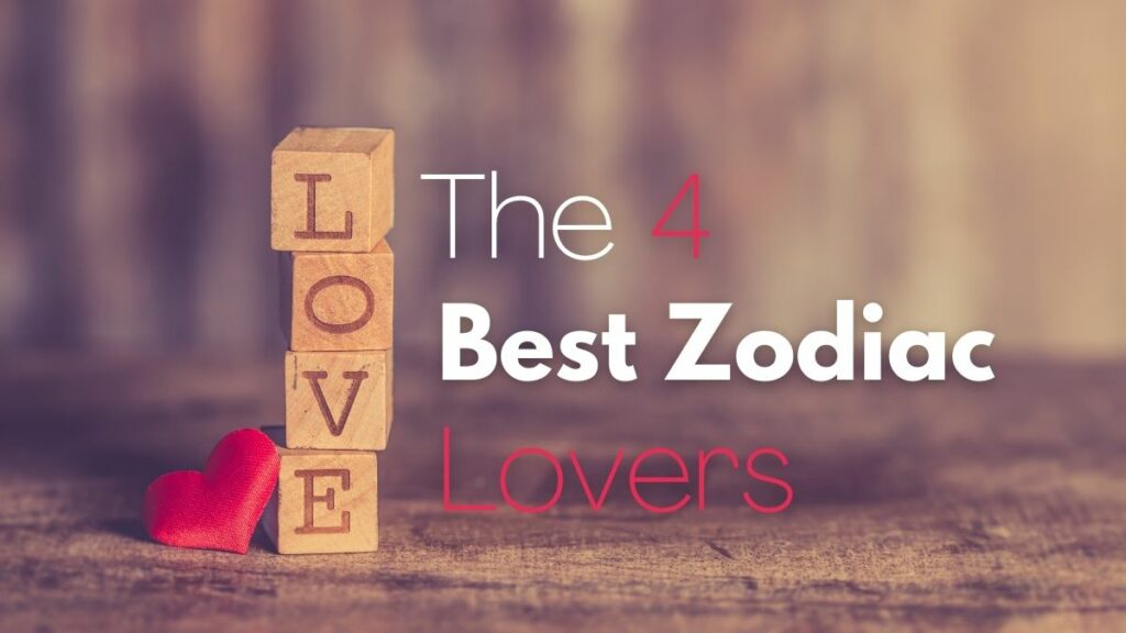 best zodiac lovers