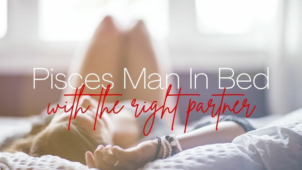 Pisces Man In Bed