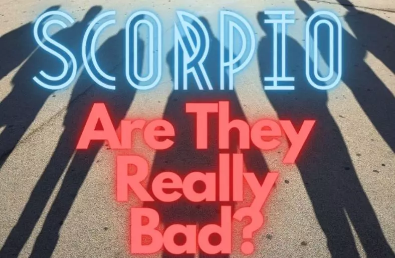 is Scorpio really bad